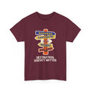 Destination Doesn’t Matter T-Shirt – Wanderlust Sign Design