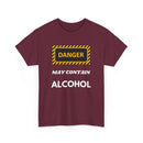 Danger May Contain Alcohol T-Shirt – Funny Drinking Tee