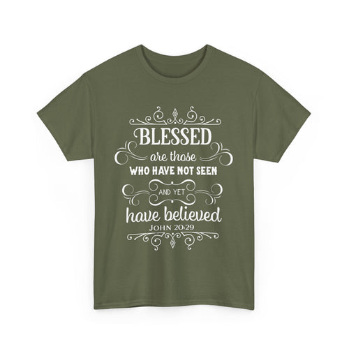 Blessed Are Those Who Have Not Seen – John 20:29 T-Shirt | Christian Faith Tee 🙏