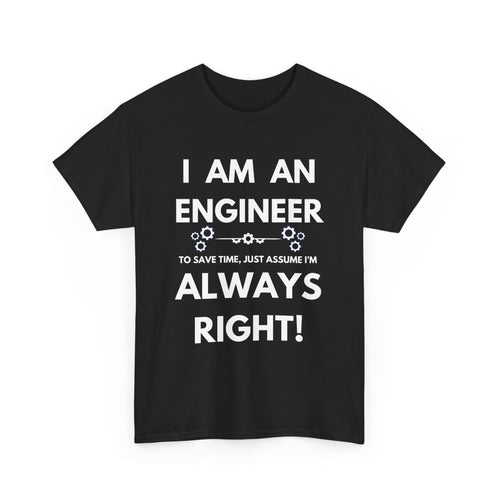 I Am an Engineer T-Shirt