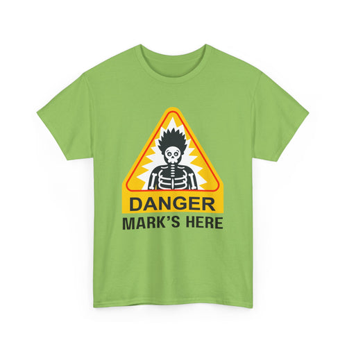 Danger, [Name]'s Here T-Shirt – Customizable Funny Design