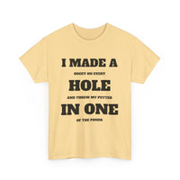 I Made a Hole in One Funny Golf T-Shirt