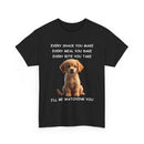 Custom Dog Photo T-Shirt | Every Snack You Make Funny Pet Tee – 🐶📸