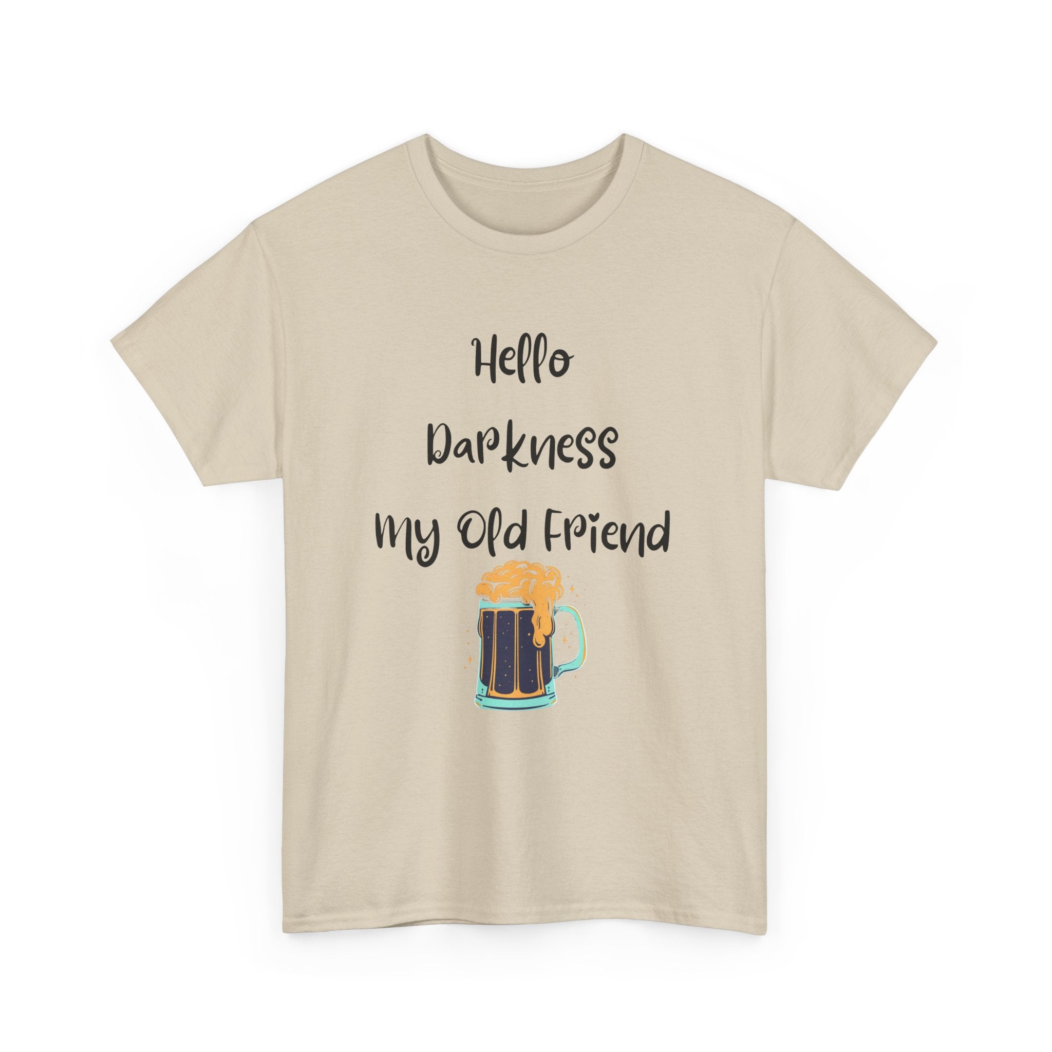 Hello Darkness My Old Friend T-Shirt | Funny Dark Beer Tee 🍺
