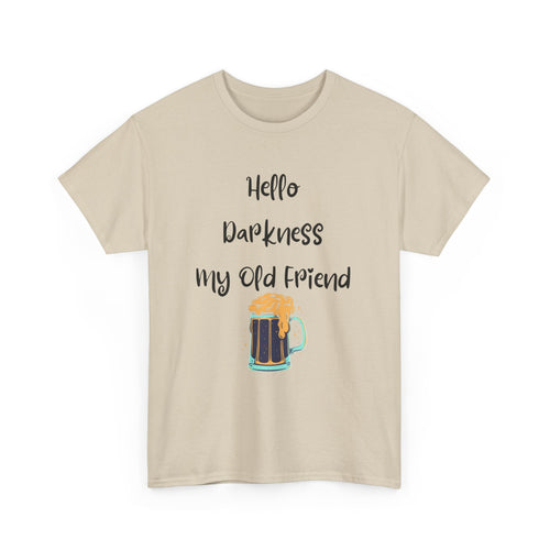 Hello Darkness My Old Friend T-Shirt | Funny Dark Beer Tee 🍺