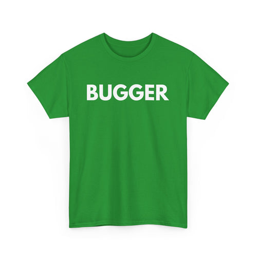 Bugger T-Shirt – Classic Aussie Expression Tee