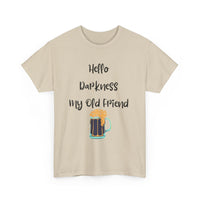 Hello Darkness My Old Friend T-Shirt – Funny Dark Beer Tee 🍺🖤👕