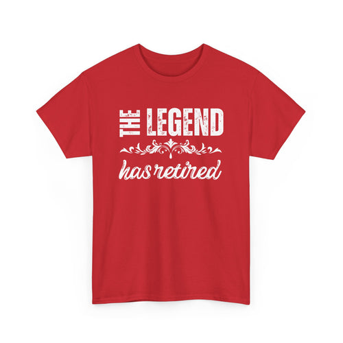 The Legend Has Retired T-Shirt