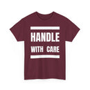 Handle With Care T-Shirt | Fragile Personality Funny Tee ⚠️👕