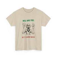 Hell Was Full, So I Came Back Unisex T-Shirt