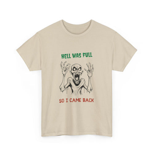 Hell Was Full, So I Came Back Unisex T-Shirt