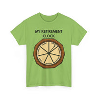 My Retirement Clock T-Shirt – Funny Retirement Gift