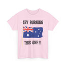 Try Burning This One T-Shirt | Australian Flag Patriot Tee 🇦🇺
