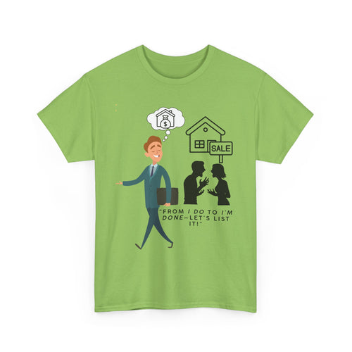 From I Do to I'm Done, Let's List This, Funny T-Shirt