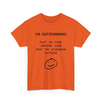 I’m Outstanding T-Shirt – Funny Quote Tee for Men & Women 😂