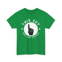This Guy Has Just Retired, T-Shirt with Pointer Graphic