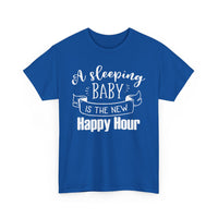 Sleeping Baby T-Shirt – Funny New Parent Happy Hour Tee