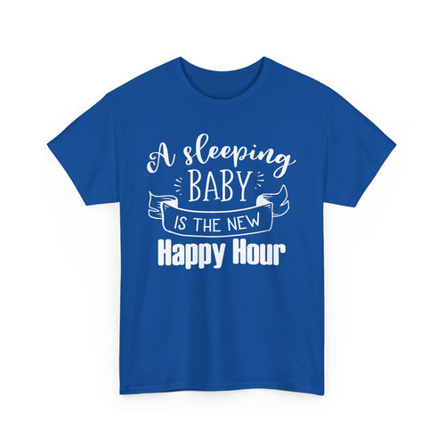 Sleeping Baby T-Shirt – Funny New Parent Happy Hour Tee