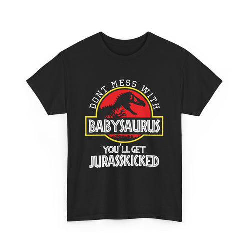 Don't Mess with Babysaurus T-Shirt Funny Dinosaur Tee