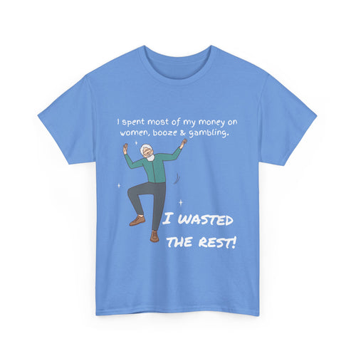I Spent Most of My Money on Women, Booze & Gambling – Funny Retro T-Shirt for Legends