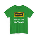 Danger May Contain Alcohol T-Shirt – Funny Drinking Tee
