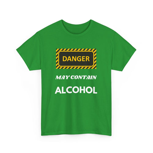 Danger May Contain Alcohol T-Shirt – Funny Drinking Tee