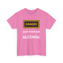 Danger May Contain Alcohol T-Shirt – Funny Drinking Tee