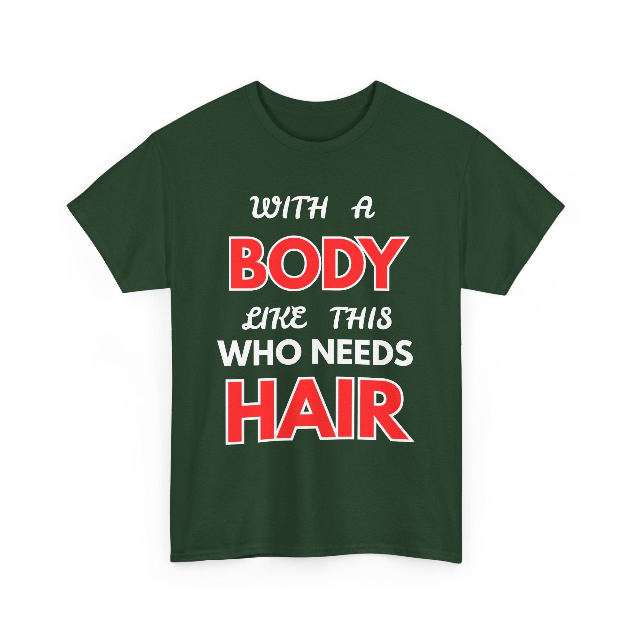 With a Body Like This Who Needs Hair T-Shirt | Funny Bald Guy Tee 👨‍🦲💪