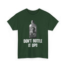 Don’t Bottle It Up T-Shirt – Express Yourself 💬