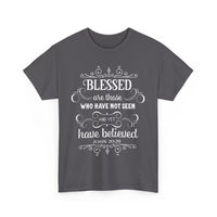 Blessed Are Those Who Have Not Seen – John 20:29 T-Shirt | Christian Faith Tee 🙏