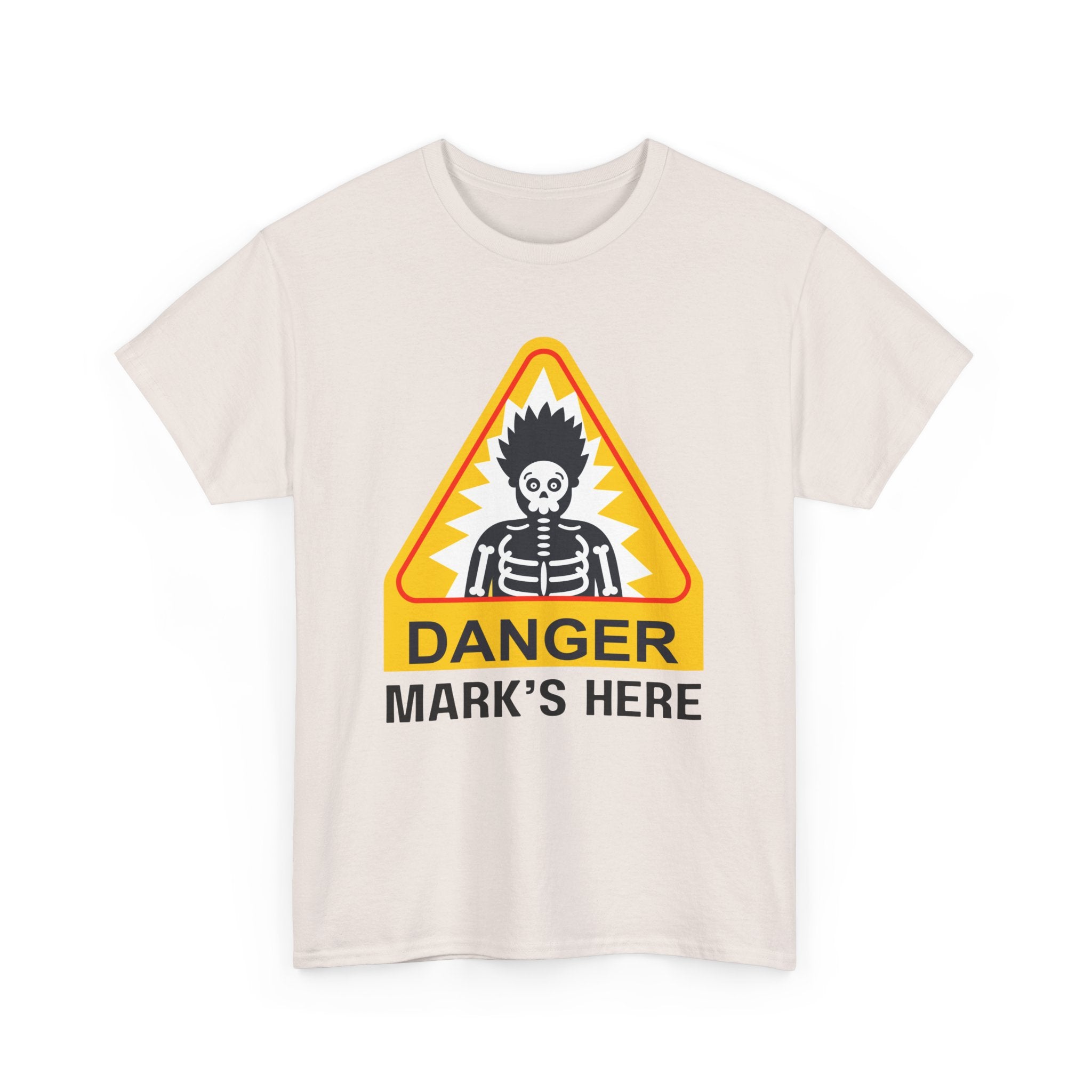 Danger, [Name]'s Here T-Shirt – Customizable Funny Design