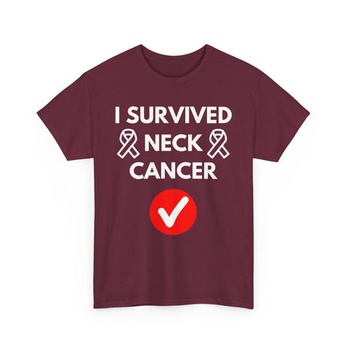 I Survived Neck Cancer T-Shirt – Strength & Resilience Tee