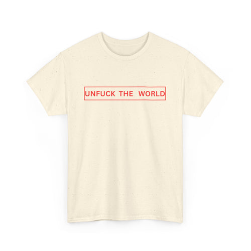 Unfuck the World T-Shirt 🌍✊ | Bold Statement Tee