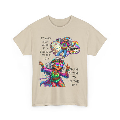 It Was More Fun Being 20 in the 70s Than 70 in the 20s | Retro T-Shirt