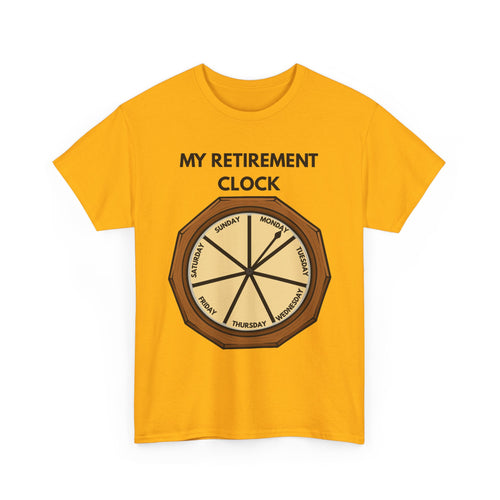 My Retirement Clock T-Shirt – Funny Retirement Gift