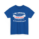 I’m Sarcastic Because Punching People Is Frowned Upon T-Shirt – Funny Attitude Tee