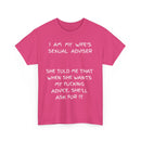 I Am My Wife's Sexual Adviser T-Shirt – Funny Husband Tee