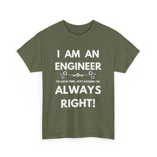 I Am an Engineer T-Shirt – Funny and Confident Design