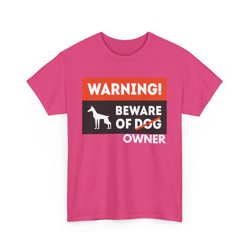 Beware of Owner T-Shirt | Funny Dog Lover T-Shirt