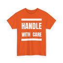 Handle With Care T-Shirt | Fragile Personality Funny Tee ⚠️👕