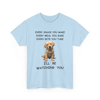 Funny Dog T-Shirt – Every Snack You Make I'll Be Watching You 🐾😂