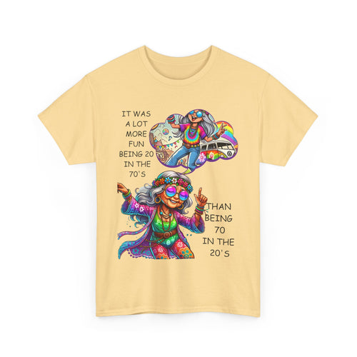 It Was More Fun Being 20 in the 70s Than 70 in the 20s | Retro T-Shirt
