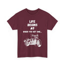 Life Begins When You Get One T-Shirt – Cruiser Motorcycle Rider Tee