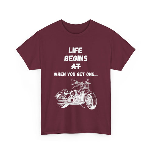 Life Begins When You Get One T-Shirt – Cruiser Motorcycle Rider Tee