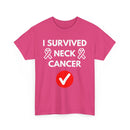 I Survived Neck Cancer T-Shirt – Strength & Resilience Tee