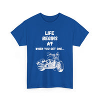 Life Begins When You Get One T-Shirt – Cruiser Motorcycle Rider Tee
