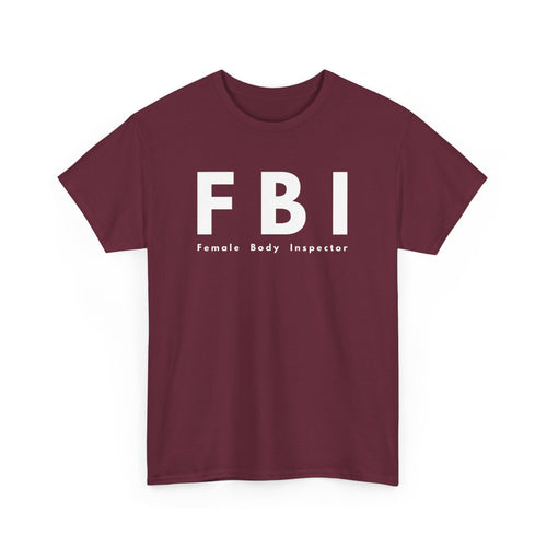 FBI T-Shirt – Funny Female Body Inspector Design