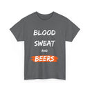 Hardworking beer lovers Blood, Sweat and Beers, T-Shirt