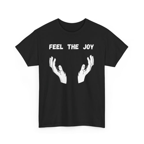 Feel the Joy T-Shirt