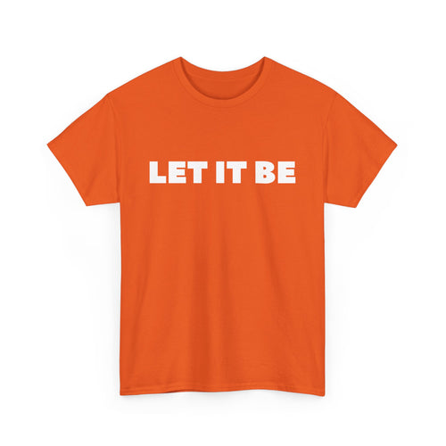 Let It Be T-Shirt | Inspirational & Classic Tee – T Shirt World Australia